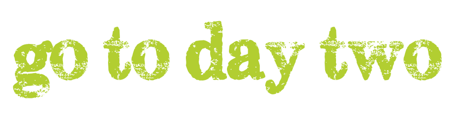 go to day two